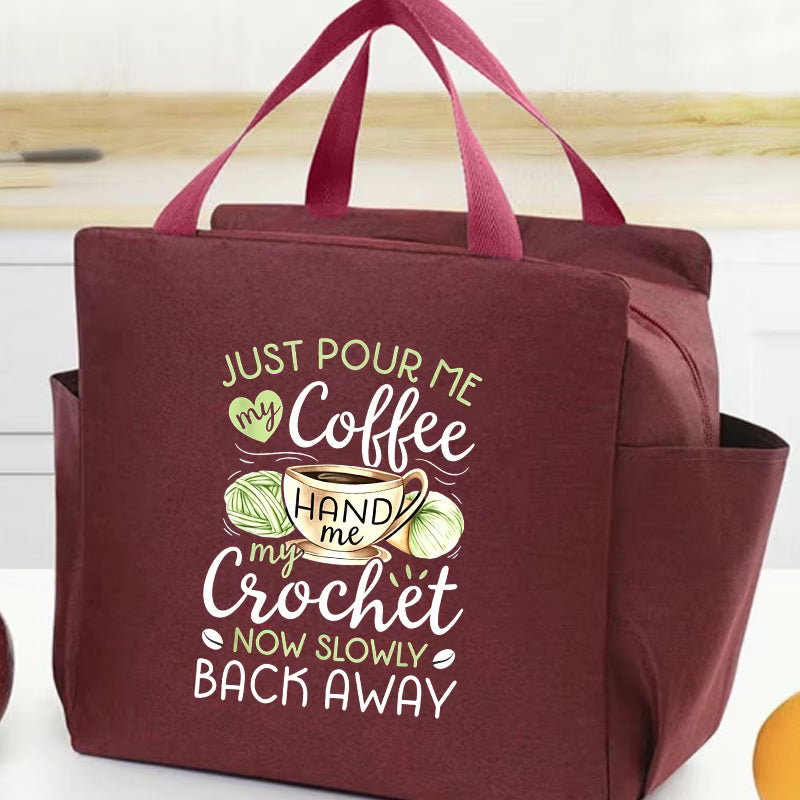 "Just Pour Me Coffee & Hand Me My Crochet" Novelty Handbag