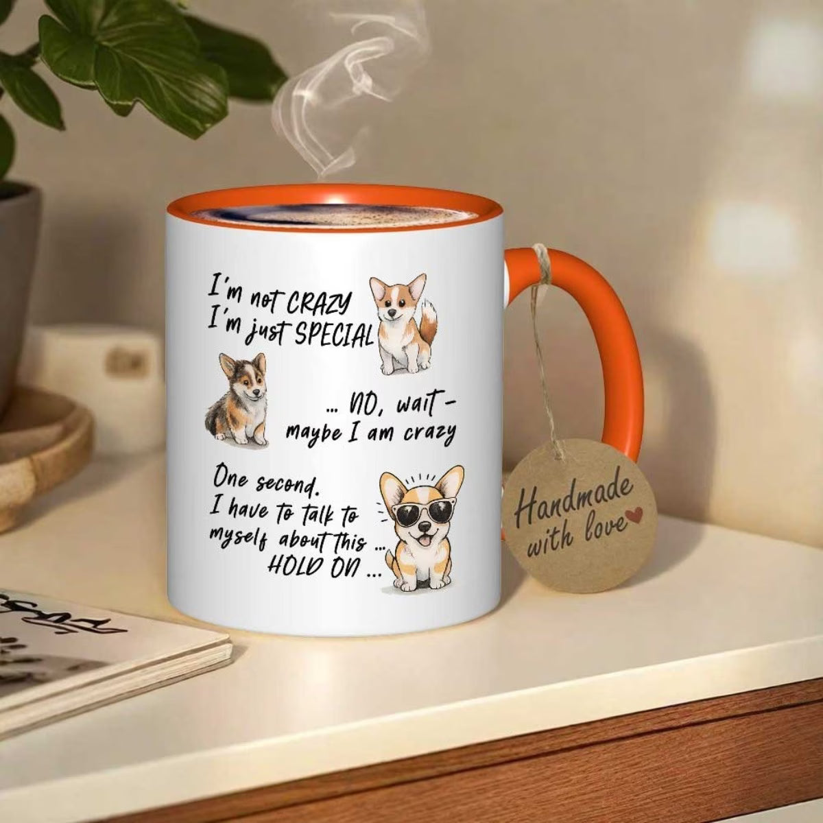 Funny Coffee Mug with "I'm Not Crazy I'm Just Special"