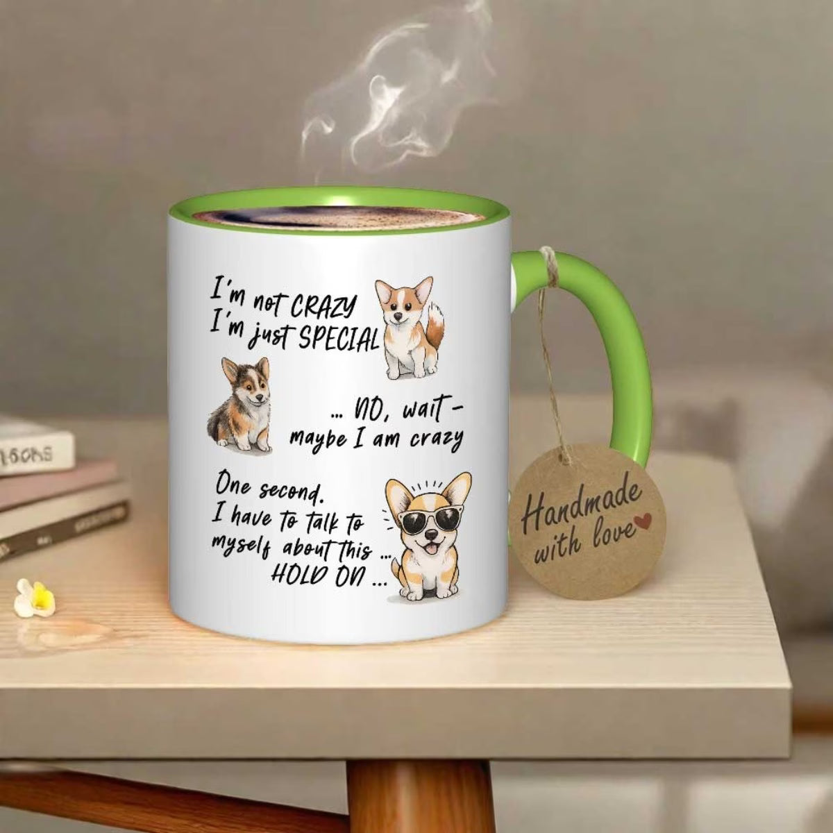Funny Coffee Mug with "I'm Not Crazy I'm Just Special"